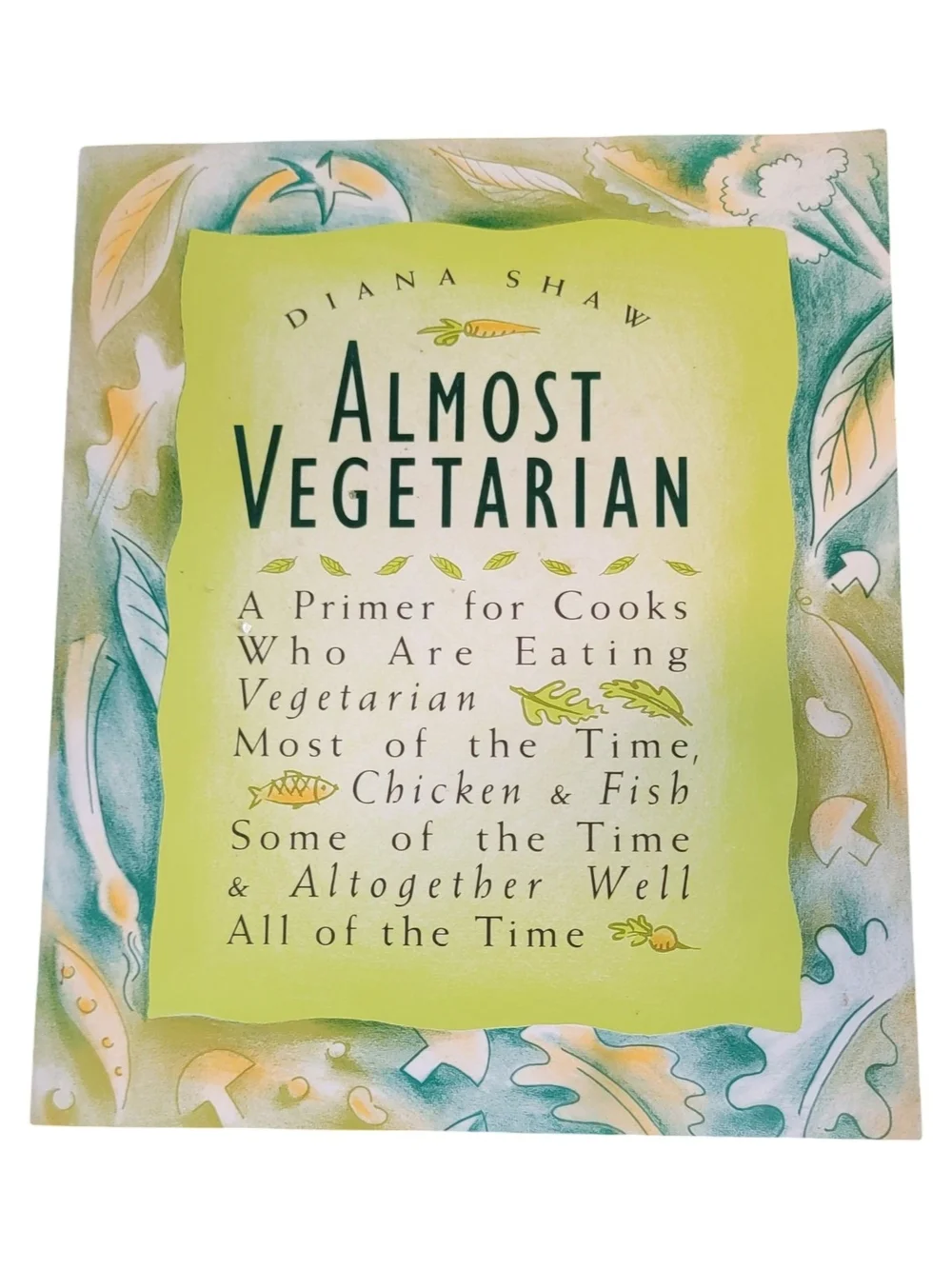 Almost Vegetarian Cookbook by - Light Green Cover